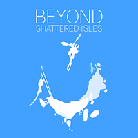 Beyond Shattered Isles Profile Picture