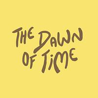 The Dawn of Time Profile Picture