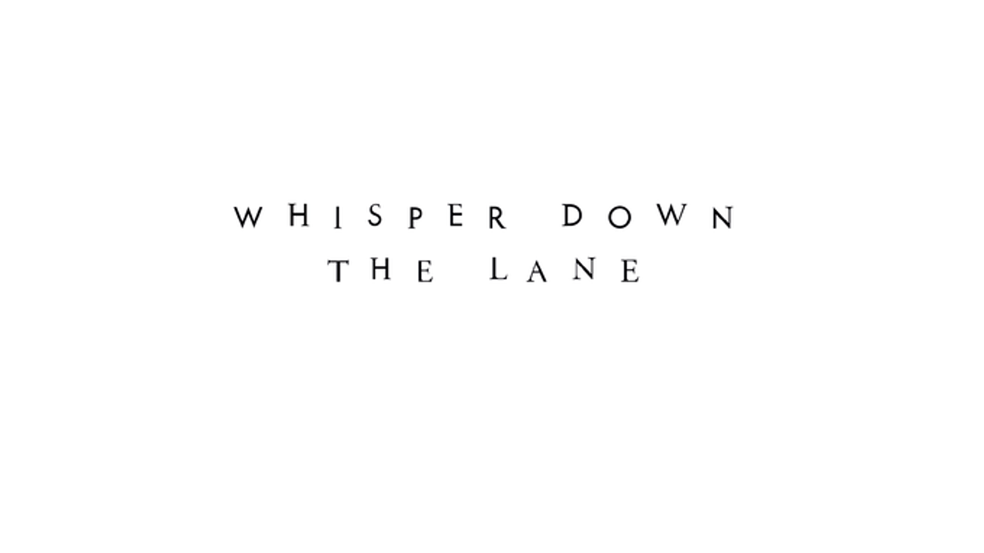 Project Whisper down the lane