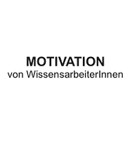 Masterthesis: Motivation von WissensarbeiterInnen Profile Picture